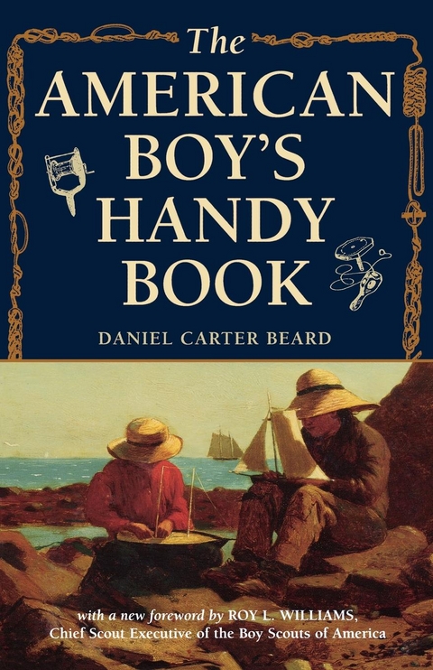 American Boy's Handy Book -  Daniel Carter Beard