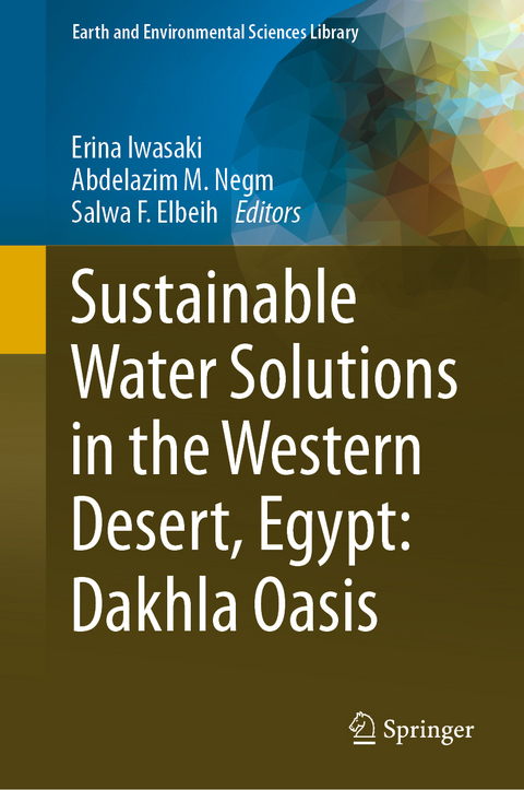 Sustainable Water Solutions in the Western Desert, Egypt: Dakhla Oasis - 