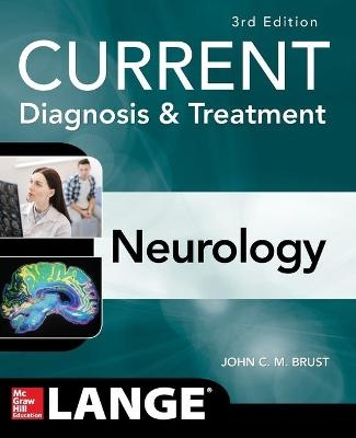 CURRENT Diagnosis & Treatment Neurology, Third Edition - John Brust