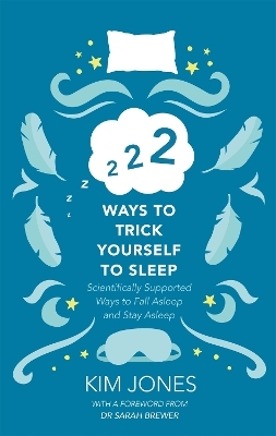 222 Ways to Trick Yourself to Sleep - Kim Jones