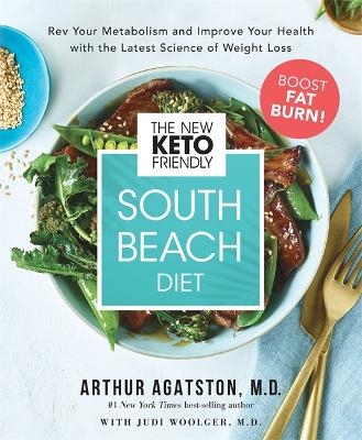 The New Keto-Friendly South Beach Diet - Arthur Agatston