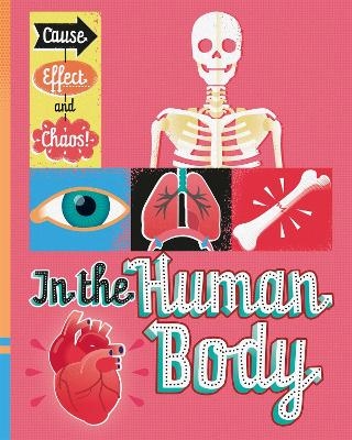 Cause, Effect and Chaos!: In the Human Body - Paul Mason