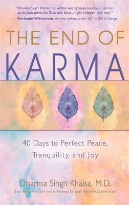 The End of Karma - Dharma Singh Khalsa