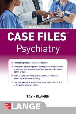 Case Files Psychiatry, Sixth Edition - Eugene Toy, Debra Klamen