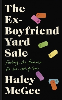 The Ex-Boyfriend Yard Sale - Haley McGee