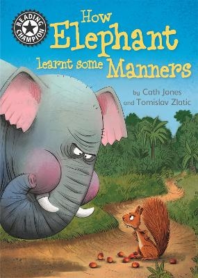 Reading Champion: How Elephant Learnt Some Manners - Cath Jones