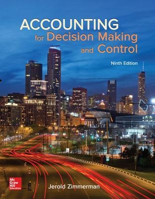 Accounting for Decision Making and Control - Jerold Zimmerman