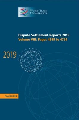 Dispute Settlement Reports 2019: Volume 8, Pages 4299 to 4734 -  World Trade Organization