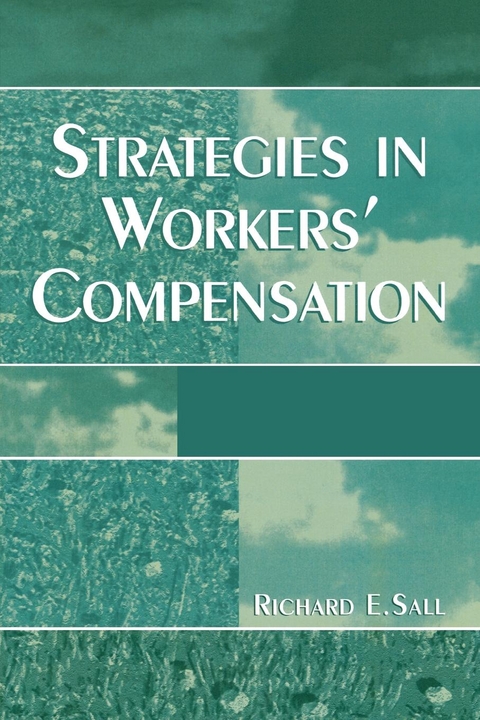 Strategies in Workers' Compensation -  Richard E. Sall