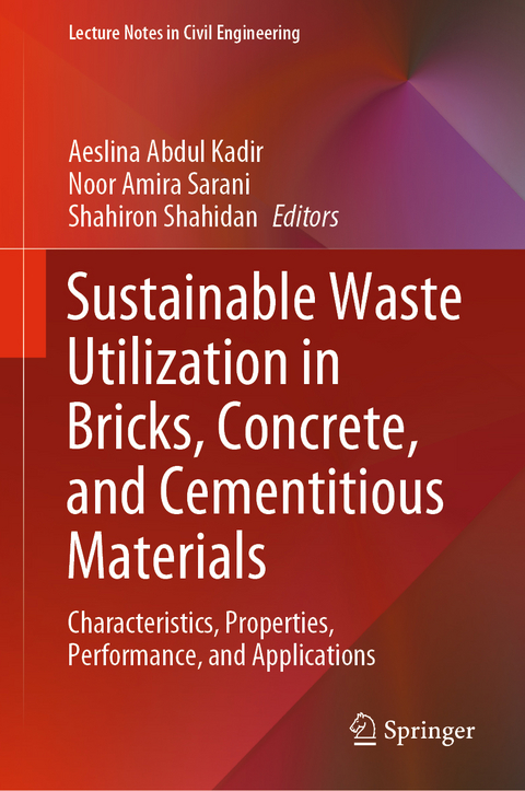 Sustainable Waste Utilization in Bricks, Concrete, and Cementitious Materials - 