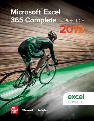 Microsoft Excel 365 Complete: In Practice, 2019 Edition - Randy Nordell