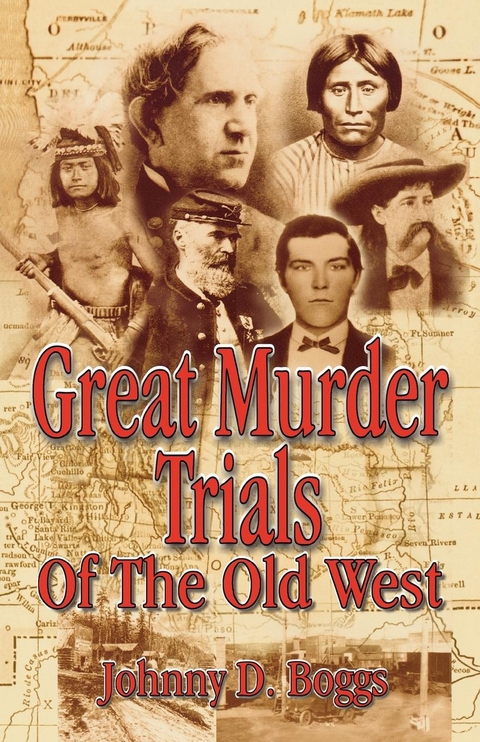 Great Murder Trials of the Old West -  Johnny D. Boggs