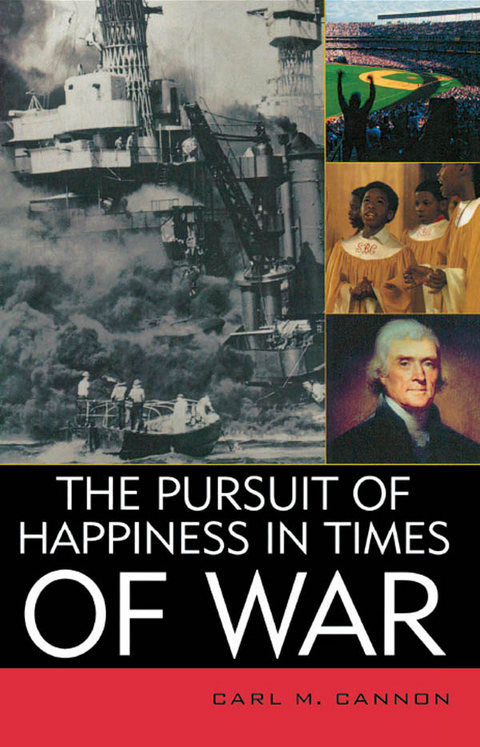 Pursuit of Happiness in Times of War -  Carl M. Cannon