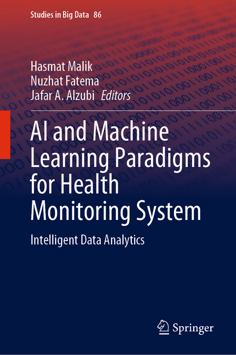 AI and Machine Learning Paradigms for Health Monitoring System - 