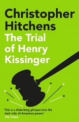 The Trial of Henry Kissinger - Hitchens, Christopher