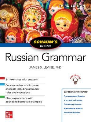 Schaum's Outline of Russian Grammar, Third Edition - James Levine