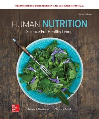 ISE Human Nutrition: Science for Healthy Living - Tammy Stephenson, Wendy Schiff