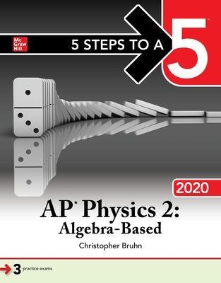 5 Steps to a 5: AP Physics 2: Algebra-Based 2020 - Christopher Bruhn