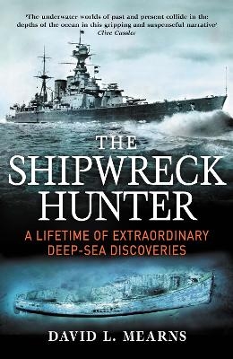 The Shipwreck Hunter - David L. Mearns