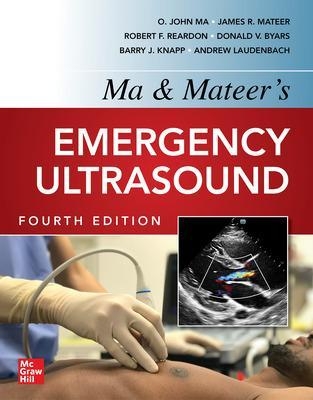 Ma and Mateers Emergency Ultrasound - O. John Ma, James Mateer, Robert Reardon