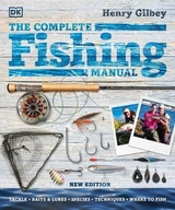 The Complete Fishing Manual - Gilbey, Henry