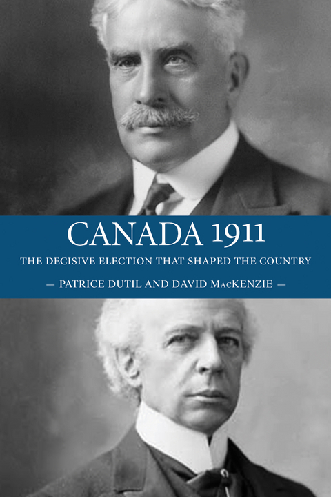 Canada 1911 -  Patrice Dutil,  David MacKenzie