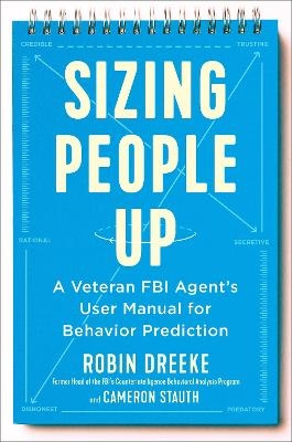 Sizing People Up - Robin Dreeke, Cameron Stauth