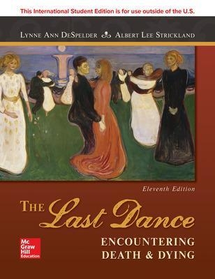 ISE The Last Dance: Encountering Death and Dying - Lynne Ann DeSpelder, Albert Lee Strickland, Jeanette M. Potts, Marion Mason