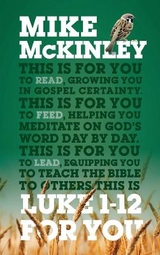 Luke 1-12 For You - McKinley, Mike