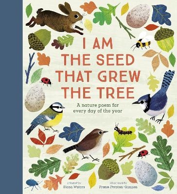 National Trust: I Am the Seed That Grew the Tree, A Nature Poem for Every Day of the Year (Poetry Collections) - Fiona Waters