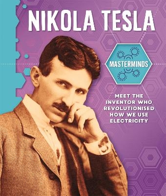 Masterminds: Nikola Tesla - Izzi Howell