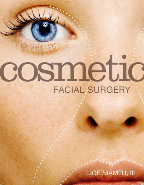 Cosmetic Facial Surgery - E-Book -  Joe Niamtu