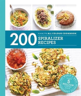 Hamlyn All Colour Cookery: 200 Spiralizer Recipes - Denise Smart