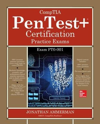 CompTIA PenTest+ Certification Practice Exams (Exam PT0-001) - Jonathan Ammerman