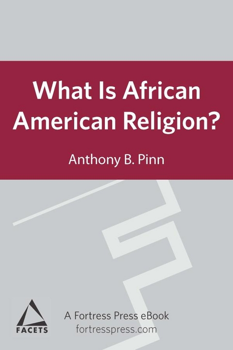 What is African American Religion? -  Anthony B. Pinn