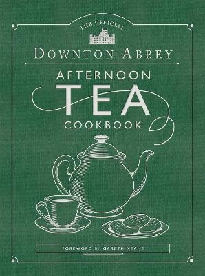 The Official Downton Abbey Afternoon Tea Cookbook -  Downton Abbey