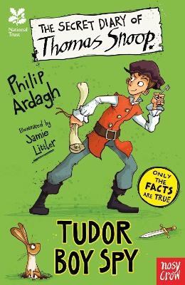 National Trust: The Secret Diary of Thomas Snoop, Tudor Boy Spy - Philip Ardagh