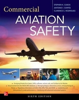 Commercial Aviation Safety, Sixth Edition - Cusick, Stephen; Cortes, Antonio; Rodrigues, Clarence