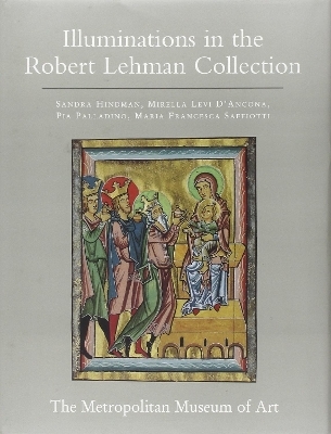 The Robert Lehman Collection at the Metropolitan Museum of Art, Volume IV - Sandra Hindman, Mirella Levi D'Ancona, Pia Palladino, Maria Francesca Saffiotti