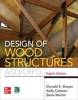 Design of Wood Structures- ASD/LRFD, Eighth Edition - Breyer, Donald; Cobeen, Kelly