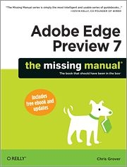 Adobe Edge Animate Preview 7: The Missing Manual -  Chris Grover