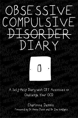 Obsessive Compulsive Disorder Diary - Charlotte Dennis