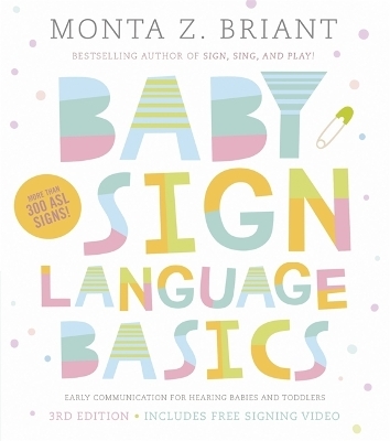 Baby Sign Language Basics - Monta Z. Briant