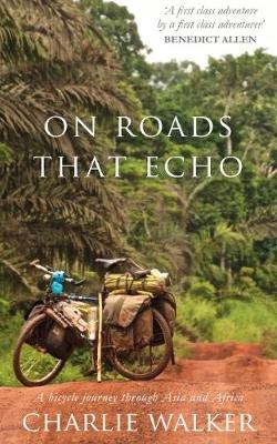 On Roads That Echo - Charlie Walker