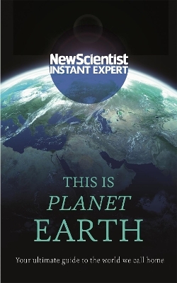 This is Planet Earth -  New Scientist