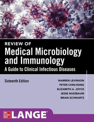 Review of Medical Microbiology and Immunology, Sixteenth Edition - Warren Levinson