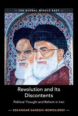 Revolution and its Discontents - Eskandar Sadeghi-Boroujerdi