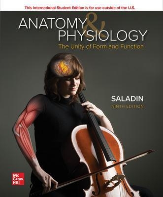 ISE Anatomy & Physiology: The Unity of Form and Function - Kenneth Saladin