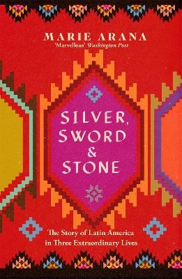 Silver, Sword and Stone - Marie Arana