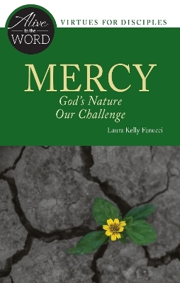 Mercy, God�s Nature, Our Challenge - Laura Kelly Fanucci